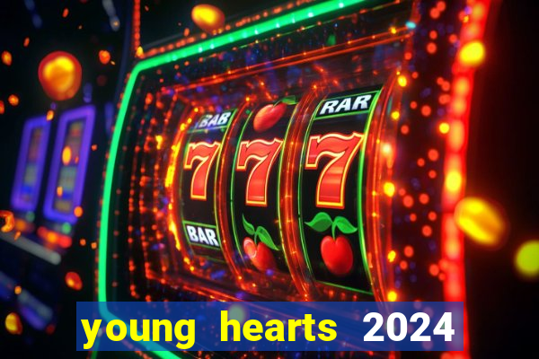 young hearts 2024 assistir online dublado